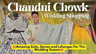 MINDBLOWING Lehengas, Sarees and Suits Designs for Wedding Season | Kanchan Fashion Chandni Chowk