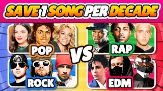 Save One SONG per RANDOM DECADE: Pop vs Rock vs Rap vs EDM 🎶🎵  | Music Quiz