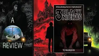 Book Review - 3 Black Nights - An Urban Fantasy Horror Triple Feature! By T.J. Marquis