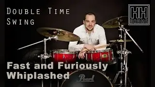 Drum Lesson #7 - Fast And Furiously Whiplashed - Double Time Swing - Better Drums - Drum Instruction