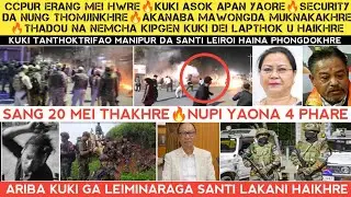 Ccpur Erang mei hwre🔥Kuki Asokpa Yaore🔥Security da nung thomjinkhre🔥Nemcha kipgen Lapthoknaba haigre