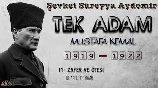 Şevket Süreyya Aydemir - Tek Adam 1919-1922  45 /46  (Sesli Kitap)