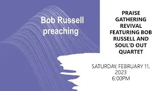 New Hope Christian Church-Soul'd Out Concert & Bob Russell Preaching-6:00 PM Saturday 02/11/2023