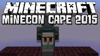 THE MINECON 2015 CAPE! (Showcase)