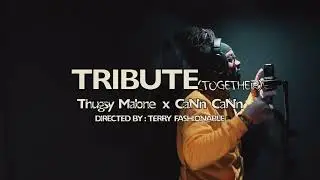 TRIBUTE (TOGETHER) Thugsy Malone - CaNn CaNn - Brawlin Records