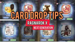CARD DROP TIPS | RAGNAROK X: NEXT GENERATION