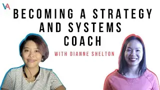 How To Become A Strategy & Systems Coach Working From Home | Ate Interviews Dianne Shelton