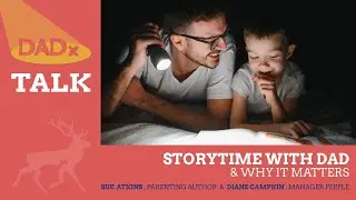 DADx - Storytime with Dad & Why it Matters