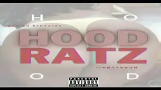 Manish Behavior -Hood-Ratz (feat. iiAMTYRONN)