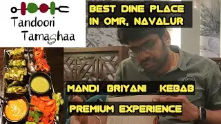Tandoori Tamashaa Navallur, OMR Chennai | Premium experience | Food review |