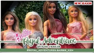 OFFICIAL TRAILER | ROYAL ADVENTURES CON BARBIE Y KEN |  SEASON 1 | TEMPORADA 1 | A BIG HAPPY FAMILY