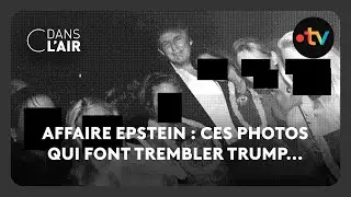Affaire Epstein : ces photos qui font trembler Trump...   -  C dans l’air - 17.12.2025