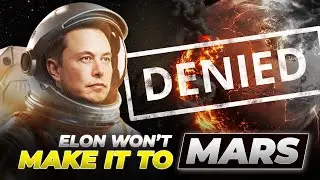 Why Elon Musk&rsquo;s Mars Dream Probably Won&rsquo;t Happen in His Lifetime