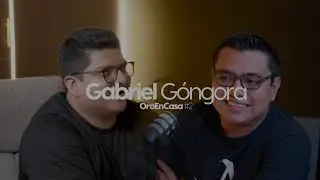 OroEnCasa #2 | Gabriel Góngora | Liderazgo intergeneracional, matrimonio y la familia
