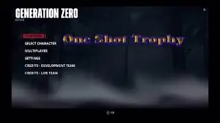 Generation Zero - One Shot Trophy