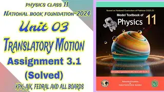 Assignment 3.1 Unit 3 Class 11 Physics NBF | Class 11 Physics NBF Unit 3 Solved Assignments