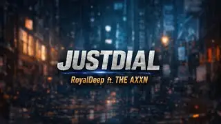 Justdial (Remix) - RoyalDeep ft. THE AXXN | New Punjabi Hindi Hip Hop 2025 |New latest punjabi song