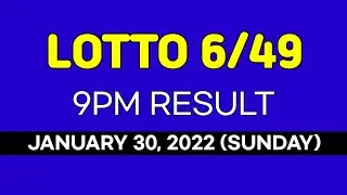 SUPER LOTTO 6/49 RESULT 9PM DRAW January 30, 2022 Sunday PCSO LOTTO 6/49 Draw Tonight