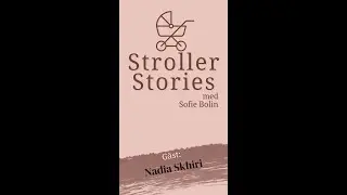 S1E1: Nadia Skhiri om sin barnvagn och livet som mamma | Stroller Stories