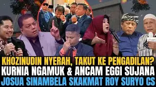 KHOZINUDIN NYERAH DAN TAKUT KE PENGADILAN? KURNIA NGAMUK SAMPAI ANCAM EGGI SUJANA DAN DAMAI LUBIS!
