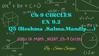 CLASS IX_MATH NCERT_CH-9 CIRCLES_EX -9.2 Q5 (Three girls Reshma ,Salma ,Mandip....