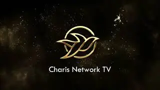 🔹 WELCOME TO CHARIS NETWORK TV - Experience divinity like never before!