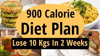 900 Calorie Diet Plan To Lose Weight Fast In Hindi | Lose 10 Kg In 2 Weeks Fat Loss|Let's Go Healthy