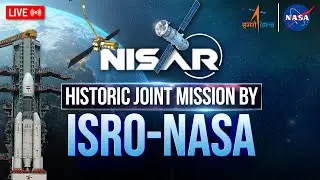 NISAR Launch LIVE | ISRO NASA SAR Mission LIVE | Historic Joint Mission By ISRO NASA