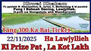 La Last Mynta,Tang 300 Bai Ticket,La Ai Prize Da Ki Phew Hajar Bad Lak Tyngka 
