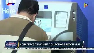 Coin deposit machine collections reach P1.3-B