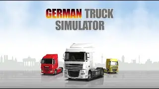 German Truck Simulator. Прохождение. Часть 5.