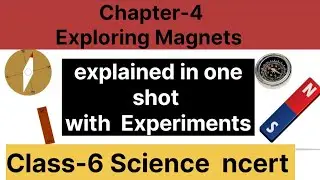 Exploring Magnets/Class-6 Science/Chapter-4 Explained in one shot with Experiments
