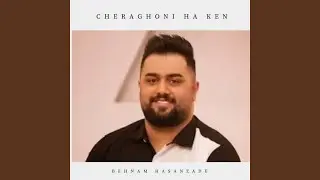 Cheraghoni Ha Ken