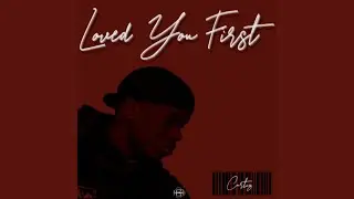 Loved You First