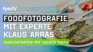 Professionelle Foodfotografie mit Klaus Arras 🥗📷 | FotoTV.