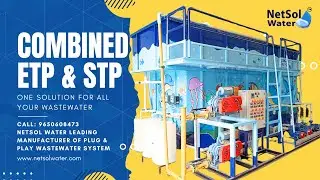 Combined ETP and STP Plant, Plug & Play CETP | Netsol Water