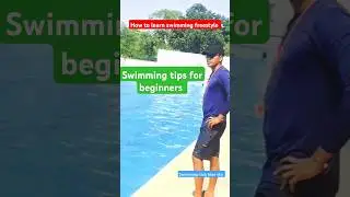 swimming lessons for beginners ,how to learn swimming, swimming tips, swim tips