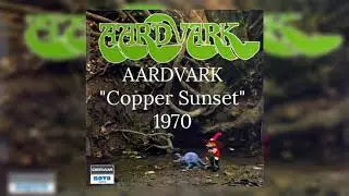 AARDVARK Copper Sunset (1970)