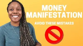 TOP 3 MISTAKES TO AVOID WHEN MANIFESTING MONEY