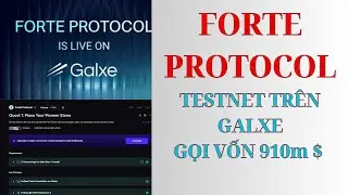 FORTE PROTOCOL, SĂN AIR DROP DỰ &Aacute;N FORTE TR&Ecirc;N GALXE, GỌI VỐN 910 TRIỆU Đ&Ocirc;, C&Oacute; A16Z ĐỨNG SAU.