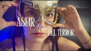 ASMR Museo del terror