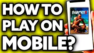 How To Play Far Cry 3 on Mobile ??