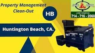 Ep. 25 Junk Mission- Property Management Clean-Out in Huntington Beach, CA.