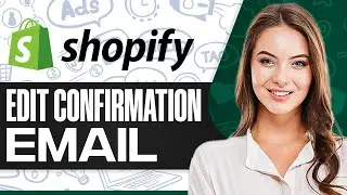 How To Edit Shopify Order Confirmation Email 2025 (Step-by-Step)
