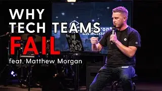 Worship Tech Leadership Lessons feat. Matthew Morgan