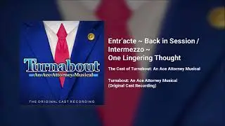 Entr'acte ~ Back in Session / Intermezzo ~ One Lingering Thought