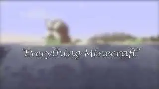 Everything Minecraft