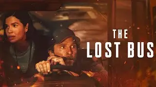 The Lost Bus Full Movie 2025 | Matthew McConaughey, America Ferrera | HD Facts And Review 
