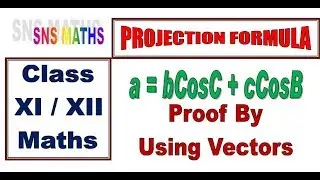 Projection Formula Trigonometry Proof by Using Vector