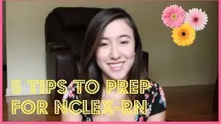 5 Tips to Prep for NCLEX RN! I Passed NCLEX RN 2015!